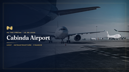 Angola assegura financiamento garantido pela UKEF para o aeroporto de Cabinda